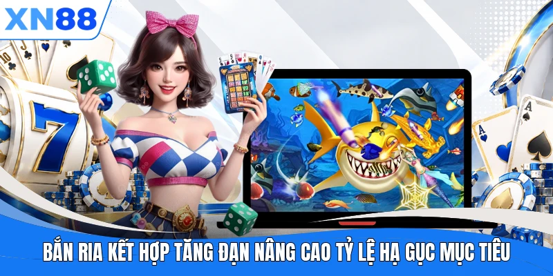 Bắn ria kết hợp tăng đạn nâng cao tỷ lệ hạ gục mục tiêu