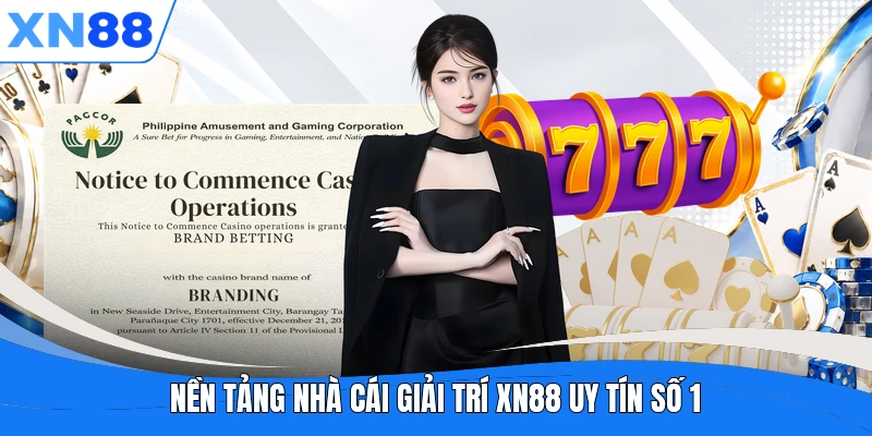 Nền tảng nhà cái giải trí XN88 uy tín số 1