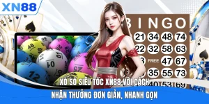 xo so sieu toc xn88 voi cach nhan thuong don gian nhanh gon